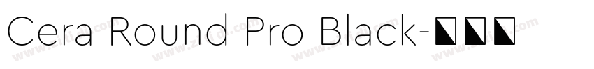 Cera Round Pro Black字体转换
